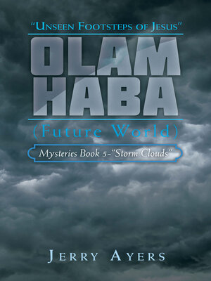 cover image of Olam Haba (Future World) Mysteries Book 5-"Storm Clouds"